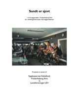 Sundt er sjovt - et forsøgsprojekt i Frederiksborg Amt for udviklingshæmmede med vægtproblemer Sundt er sjovt - et forsøgsprojekt i Frederiksborg Amt for udviklingshæmmede med vægtproblemer